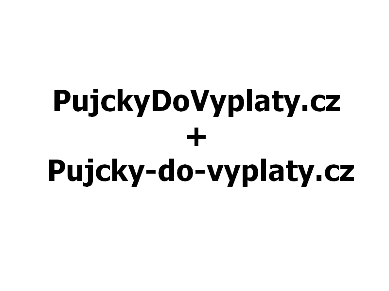 PujckyDoVyplaty.cz + Pujcky-do-vyplaty.cz