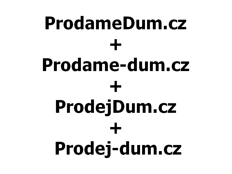ProdameDum.cz + Prodame-dum.cz + ProdejDum.cz + Prodej-dum.cz