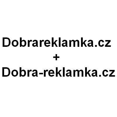 DobraReklamka.cz + Dobra-reklamka.cz  - dvě domény pro vaší firmu. vaše služby